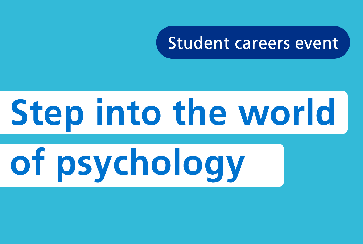 Graphic showing 'step into the world of psychology' in dark blue text on a light blue background